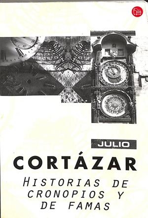 HISTORIAS DE CRONOPIOS Y DE FAMAS.  | JULIO CORTAZAR