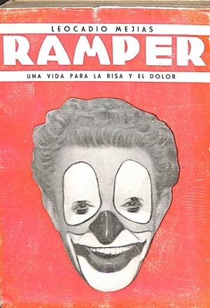 RAMPER. UNA VIDA PARA LA RISA Y EL DOLOR.  | LEOCADIO MEJIAS