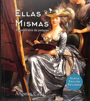 ELLAS MISMAS. AUTORRETRATOS DE PINTORAS | CASO, ANGELES