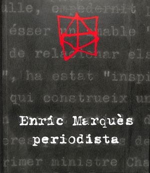 ENRIC MARQUÈS PERIODISTA. (CATALÁN) | ENRIC MARQUÈS