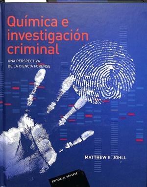 QUÍMICA E INVESTIGACIÓN CRIMINAL | JOHLL, MATTHEW E.