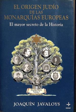 EL ORIGEN JUDIO DE LAS MONARQUIAS EUROPEAS | JOAQUÍN JAVALOYS