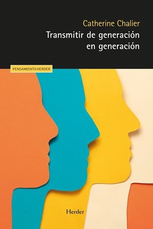 TRANSMITIR DE GENERACIÓN EN GENERACIÓN | CHALIER, CATHERINE