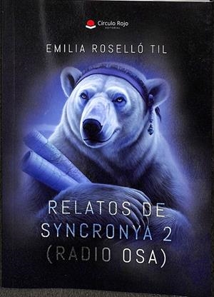 RELATOS DE SYNCRONYA 2 (RADIO OSA) | EMILIA ROSELLÓ TIL