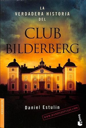 LA VERDADERA HISTORIA DEL CLUB BILDERBERG (EDICION DE BOLSILLO) | ESTULIN, DANIEL