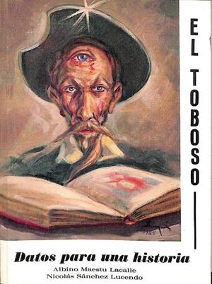 EL TOBOSO. DATOS PARA UNA HISTORIA | ALBINO MAESTU LACALLE, NICOLAS SANCHEZ LUCENO