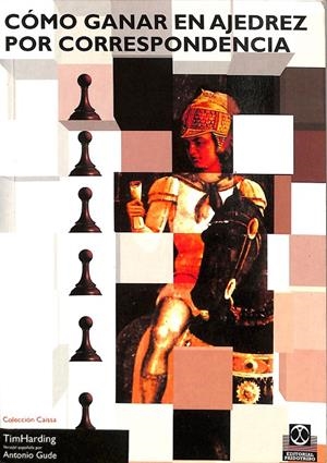 CÓMO GANAR EN AJEDREZ POR CORRESPONDENCIA.  | V.V.A