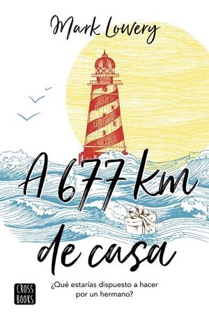 A 677 KM DE CASA | LOWERY, MARK
