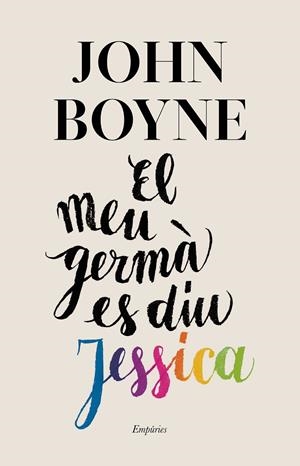 EL MEU GERMÀ ES DIU JESSICA (CATALÁN) | BOYNE, JOHN