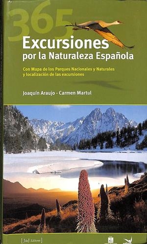 365 EXCURSIONES POR LA NATURALEZA ESPAÑOLA | ARAÚJO, JOAQUÍN/MARTUL HERNÁNDEZ, CARMEN