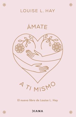 ÁMATE A TI MISMO | HAY, LOUISE L.
