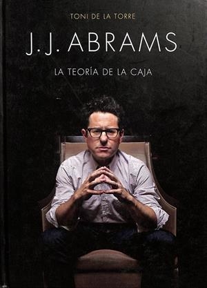 LA TEORIA DE LA CAJA | J.J. ABRAMS. 
