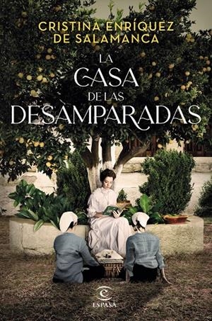 LA CASA DE LAS DESAMPARADAS | ENRÍQUEZ DE SALAMANCA, CRISTINA