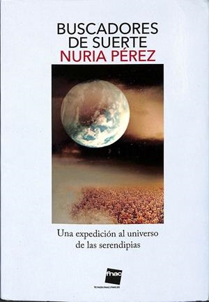BUSCADORES DE SUERTE.  | NURIA PEREZ.