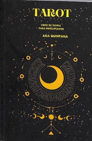 TAROT. LIBRO DE TEORIA PARA PRINCIPIANTES. | ADA QUINTANA 