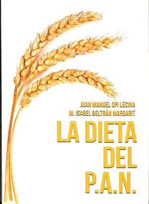 LA DIETA DEL P.A.N. | BELTRÁN, Mª ISABEL/OPI ECINA,, JUAN MANUEL