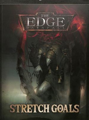 THE EDGE. DAWNFALL | STRETCH GOALDS
