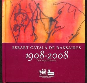 ESBART CATALÀ DE DANSAIRES. 1908 - 2008 (CATALÁN) | V.V.A
