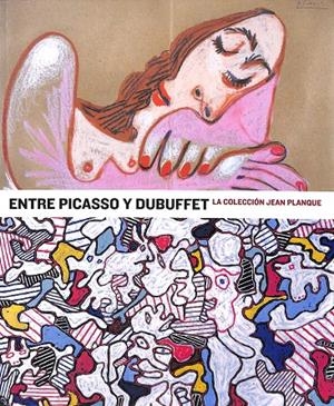ENTRE PICASSO Y DUBUFFET.  | V.V.A