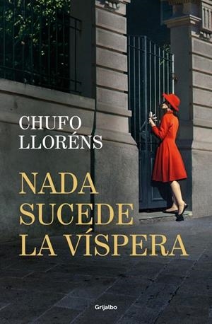 NADA SUCEDE LA VÍSPERA | LLORÉNS, CHUFO