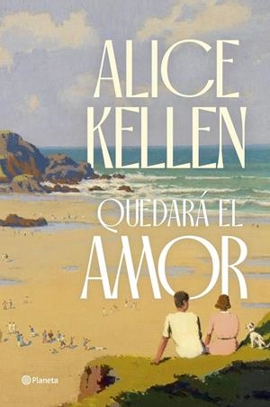 QUEDARÁ EL AMOR | KELLEN, ALICE