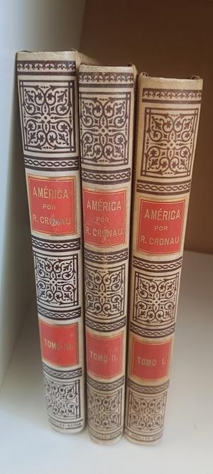 AMÉRICA - HISTORIA DE SU DESCUBRIMIENTO TOMOS 1 - 2 - III | RODOLFO CRONAU