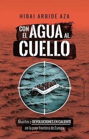 CON EL AGUA AL CUELLO | ARBIDE AZA, HIBAI