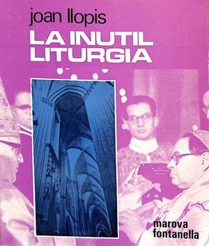 LA INUTIL LITURGIA | JOAN LLOPIS
