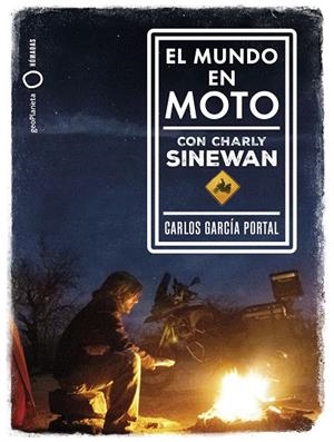 EL MUNDO EN MOTO CON CHARLY SINEWAN | GARCÍA PORTAL, CARLOS