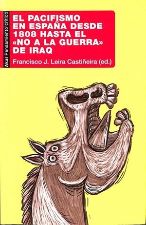 EL PACIFISMO EN ESPAÑA DESDE 1808 HASTA EL «NO A LA GUERRA» DE IRAQ | VARIOS AUTORES
