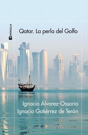 QATAR. LA PERLA DEL GOLFO | ÁLVAREZ-OSSORIO, IGNACIO/GUTIÉRREZ DE TERÁN, IGNACIO