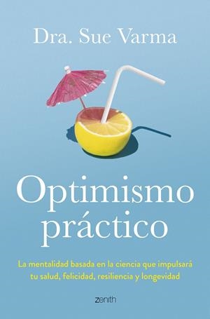 OPTIMISMO PRÁCTICO | DRA. SUE VARMA