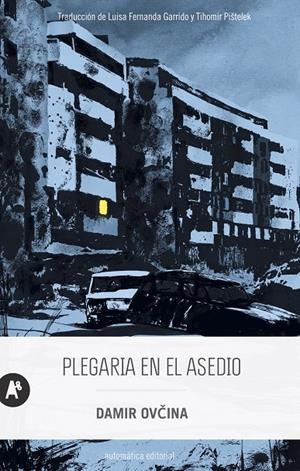 PLEGARIA EN EL ASEDIO | OVCINA, DAMIR