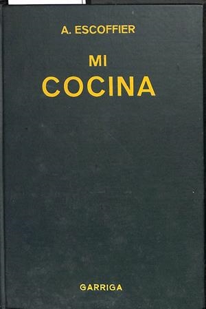 MI COCINA - 2500 RECETAS | AUGUSTE ESCOFFIER