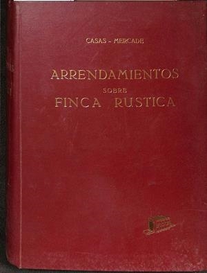 LOS ARRENDAMIENTOS SOBRE FINCA RÚSTICA | FERNANDO CASAS-MERCADÉ