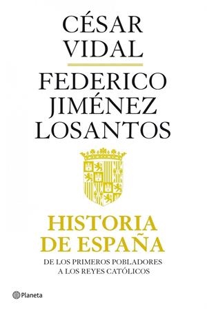 HISTORIA DE ESPAÑA | VIDAL, CÉSAR/JIMÉNEZ LOSANTOS, FEDERICO