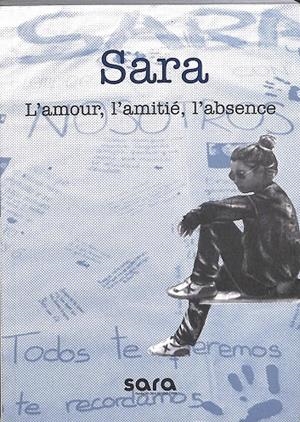 SARA L'AMOUR, L'AMITIÉ, L'ABSENCE (FRANCÉS) | FUNDACIÓN SARA SÁNCHEZ COMA