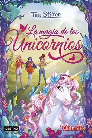 LA MAGIA DE LOS UNICORNIOS | STILTON, TEA