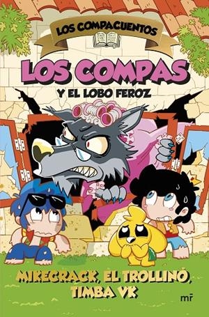 LOS COMPACUENTOS 3. LOS COMPAS Y EL LOBO FEROZ | MIKECRACK, EL TROLLINO Y TIMBA VK