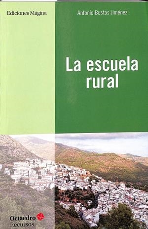 LA ESCUELA RURAL | BUSTOS JIMÉNEZ, ANTONIO