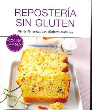 RESPOSTERIA SIN GLUTEN. MÁS DE 75 RECETAS PARA DISTINTAS OCASIONES. | V.V.A