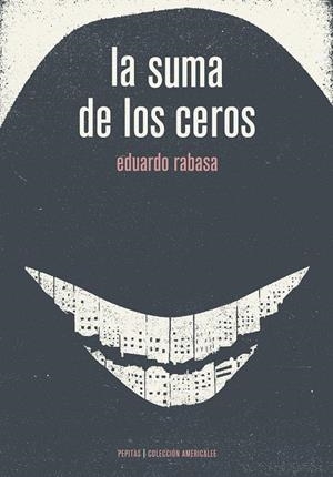 LA SUMA DE LOS CEROS | RABASA SALINAS, EDUARDO