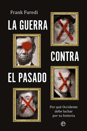 LA GUERRA CONTRA EL PASADO | FUREDI, FRANK