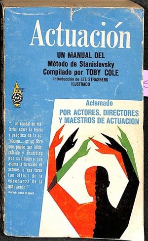 ACTUACIÓN - UN MANUAL DEL MÉTODO DE STANISLAVSKY | COMPILADO POR TOBY COLE