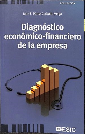 DIAGNÓSTICO ECONÓMICO - FINANCIERO DE LA EMPRESA | PÉREZ-CARBALLO VEIGA, JUAN F.