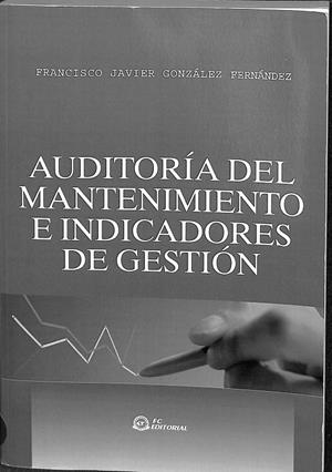 AUDITORIA DEL MANTENIMIENTO E INDICADORES DE GESTION | FRANCISCO J. GONZALEZ FERNANDEZ