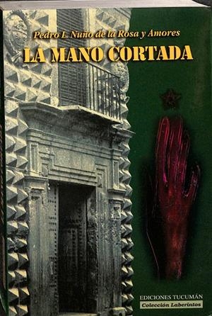 LA MANO CORTADA | PEDRO L. NUÑO DE LA ROSA