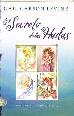 EL SECRETO DE LAS HADAS | GAIL CARSON LEVINE