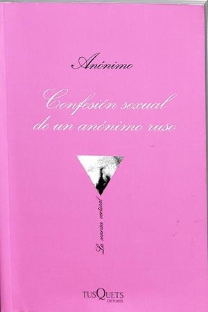 CONFESIÓN SEXUAL DE UN ANÓNIMO RUSO. | ANONIMO