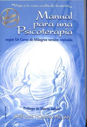 MANUAL PARA UNA PSICOTERAPIA SEGÚN UN CURSO DE MILAGROS | MOLINA MILLÁN, JOSÉ LUIS